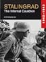 Stalingrad: The Infernal Cauldron 1942-1943