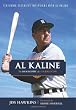 Al Kaline: The Biography of a Tigers Icon