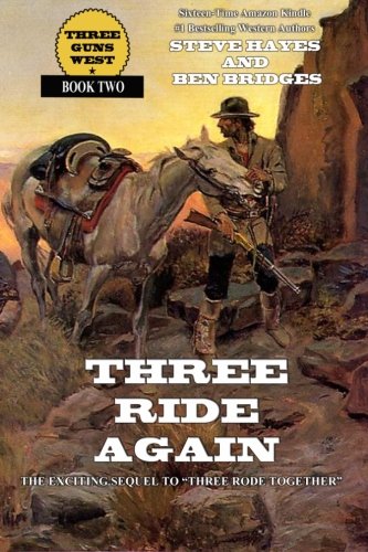 Three Ride Again (Three Guns West) (Volume 2)