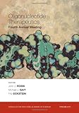 Oligonucleotide therapeutics : fourth annual meeting