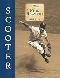 Scooter: The Biography of Phil Rizzuto