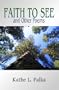 Faith to See and Other Poems