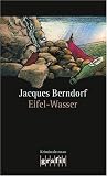 Eifel-Wasser: Der zehnte Eifel-Krimi mit Siggi Baumeister