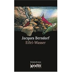 Eifel-Wasser: Der zehnte Eifel-Krimi mit Siggi Baumeister