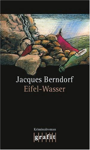 Eifel-Wasser: Der zehnte Eifel-Krimi mit Siggi Baumeister