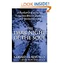 The Dark Night of the Soul: A Psychiatrist Explores the Connection Between Darkness and Spiritual Growth