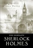 The Complete Sherlock Holmes: Four Novels and Four Short Story Collections in One Volume