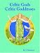 Celtic Gods, Celtic Goddesses