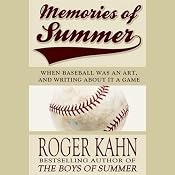 Memories of Summer: When Baseball Was an Art, and Writing About It a Game | [Roger Kahn]