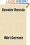 Greater Russia; The Continental Empire of the Old World