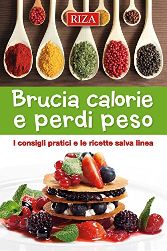 Brucia calorie e perdipeso (Italian Edition)