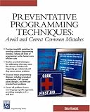 Preventative Programming Techniques: Avoid and Correct Common Mistakes (Charles River Media Programming)