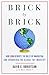 Brick by Brick: How LEGO Rewrote the Rules of Innovation and Conquered the Global Toy Industry