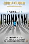 You Are an Ironman: How Six Weekend W...