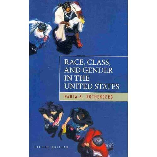Race, Class, and Gender in the United States: An Integrated Study, Eighth edition