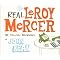 The Real Leroy Mercer [Explicit Lyrics]
