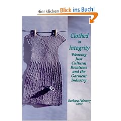 Clothed in Integrity: Weaving Just Cultural Relations and the Garment Industry (Studies in Women and Relegion Series)