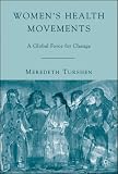Women's Health Movements : A Global Force For Change