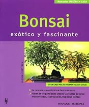 Bonsai: Exotico y Fascinante / Exotic and Fascinating