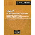 UML 2 : De l'apprentissage � la pratique