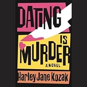 Dating Is Murder | [Harley Jane Kozak]