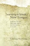 Learning to Speak a New Tongue