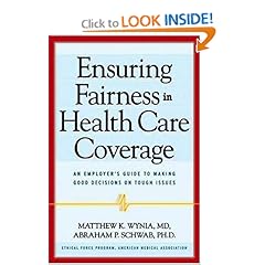 Ensuring Fairness in Health Care Coverage: An Employer's Guide to Making Good Decisions on Tough Issues