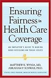 Ensuring Fairness in Health Care Coverage: An Employer's Guide to Making Good Decisions on Tough Issues