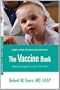 The Vaccine Book: Making the Right Decision for Your Child