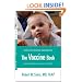 The Vaccine Book: Making the Right Decision for Your Child (Sears Parenting Library)