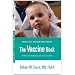 The Vaccine Book: Making the Right Decision for Your Child