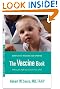 The Vaccine Book: Making the Right Decision for Your Child (Sears Parenting Library)