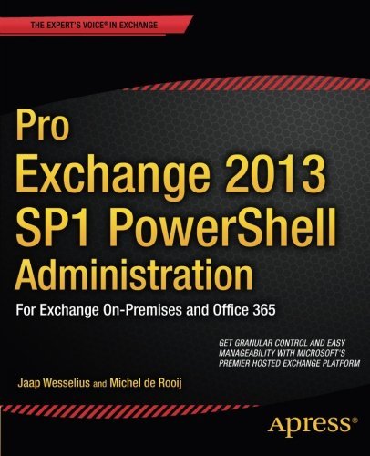 By Jaap Wesselius Pro Exchange 2013 SP1 PowerShell Administration: For Exchange On-Premises and Office 365 (1st Frist Edition) [Paperback]