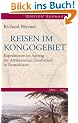 Reisen im Kongogebiet: Expeditionen im Auftrag der Afrikanischen Gesellschaft in Deutschland. 1884 - 1886