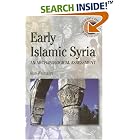 Click here to buy Early Islamic Syria: An Archaeological Appraisal (Duckworth Debates in Archaeolo) (Duckworth Debates in Archaeology) by  Alan Walmsley.