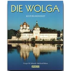 Die Wolga. Leben am l�ngsten Strom Europas