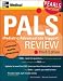 Pals (pediatric Advanced Life Support) Review : Pearls Of Wisdom