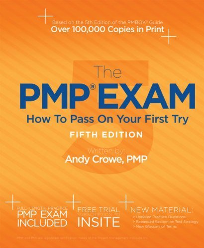 The PMP Exam: How to Pass on Your First Try, Fifth Edition by Andy Crowe (2013-06-15)
