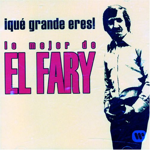EL FARY - Grandes Éxitos - Zortam Music