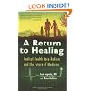 A Return to Healing: Radical Health Care Reform and the Future of Medicine