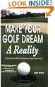 Make Your Golf Dream A Reality