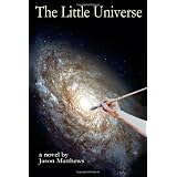 The Little Universe ~ Jason Matthews