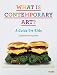 What Is Contemporary Art?: A Guide for Kids