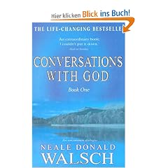 Conversations with God 1. An uncommon dialogue.: An Uncommon Dialogue: Bk. 1: An Uncommon Dialogue: Bk. 1