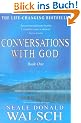 Conversations with God 1. An uncommon dialogue.: An Uncommon Dialogue: Bk. 1: An Uncommon Dialogue: Bk. 1