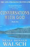 Conversations with God: An Uncommon Dialogue  Book1