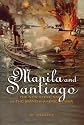 Manila And Santiago: The New Steel Navy in the Spanish-American War