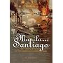 Manila And Santiago: The New Steel Navy in the Spanish-American War