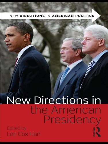 New Directions in the American Presidency (New Directions in American Politics)