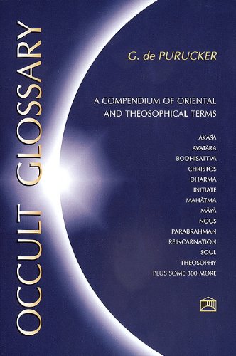 Occult Glossary: A Compendium of Oriental and Theosophical Terms